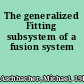 The generalized Fitting subsystem of a fusion system