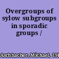Overgroups of sylow subgroups in sporadic groups /