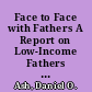 Face to Face with Fathers A Report on Low-Income Fathers and Their Experience with Child Support Enforcement /