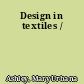 Design in textiles /