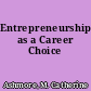 Entrepreneurship as a Career Choice