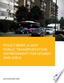 Policy Brief : a Safe Public Transportation Environment For Women and Girls.