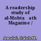 A readership study of al-Mobtaʻath Magazine /