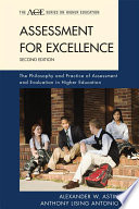 Assessment for excellence the philosophy and practice of assessment and evaluation in higher education /