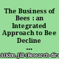 The Business of Bees : an Integrated Approach to Bee Decline and Corporate Responsibility /