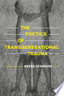 The poetics of transgenerational trauma /