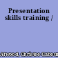 Presentation skills training /