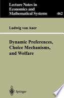 Dynamic preferences, choice mechanisms, and welfare /