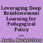 Leveraging Deep Reinforcement Learning for Pedagogical Policy Induction in an Intelligent Tutoring System /