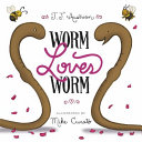Worm loves Worm /