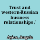 Trust and western-Russian business relationships /