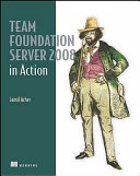 Team foundation server 2008 in action /