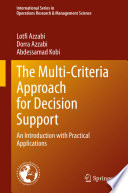 The multi-criteria approach for decision support : an introduction with practical applications /