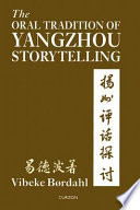 The oral tradition of Yangzhou storytelling /