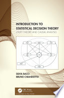 Introduction to Statistical Decision Theory : Utility Theory and Causal Analysis /