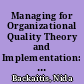 Managing for Organizational Quality Theory and Implementation: An Annotated Bibliography /