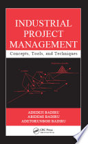 Industrial project management : concepts, tools, and techniques /