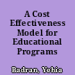 A Cost Effectiveness Model for Educational Programs /