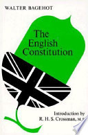The English Constitution. : With an introd. by R. H. S. Crossman.