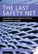 The last safety net : a handbook of minimum income protection in Europe /