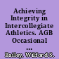 Achieving Integrity in Intercollegiate Athletics. AGB Occasional Paper No. 12