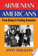 Armenian-Americans : From Being to Feeling American.