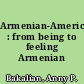 Armenian-Americans : from being to feeling Armenian /