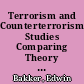 Terrorism and Counterterrorism Studies Comparing Theory and Practice. 2nd Revised Edition.