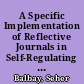 A Specific Implementation of Reflective Journals in Self-Regulating Academic Presentation Skills /