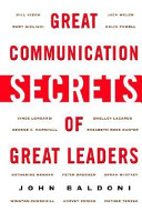 Great communication secrets of great leaders /