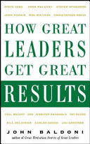 How great leaders get great results /