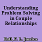 Understanding Problem Solving in Couple Relationships