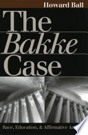 The Bakke case : race, education, and affirmative action /