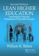 Lean higher education : increasing the value and performance of university processes /