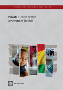 Private Health Sector Assessment in Mali : the Post-Bamako Initiative Reality.