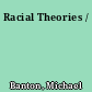 Racial Theories /