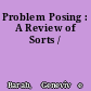 Problem Posing : A Review of Sorts /