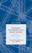 Business strategies for a messy world : tools for systemic problem-solving /