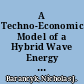 A Techno-Economic Model of a Hybrid Wave Energy Converter & Offshore Wind Turbine System in the Eastern Pacific /