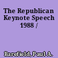 The Republican Keynote Speech 1988 /