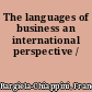 The languages of business an international perspective /
