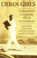 Urban girls : empowerment in especially difficult circumstances /