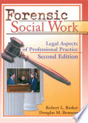Forensic social work : legal aspects of professional practice /