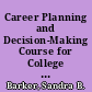 Career Planning and Decision-Making Course for College Students. Final Evaluation Report, December, 1979