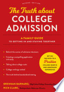 The truth about college admission : a family guide to getting in and staying together /