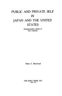 Public and private self in Japan and the United States : communicative styles of two cultures /