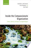 Inside the compassionate organization : culture, identity, and image in an English hospice /