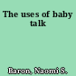 The uses of baby talk
