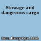 Stowage and dangerous cargo
