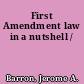 First Amendment law in a nutshell /